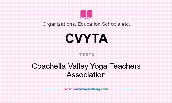 What does CVYTA mean? It stands for Coachella Valley Yoga Teachers Association