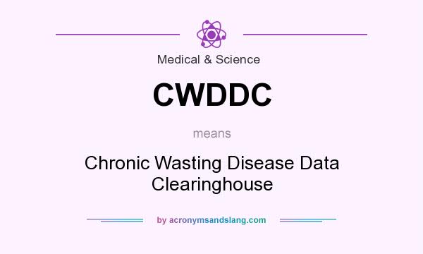 What does CWDDC mean? It stands for Chronic Wasting Disease Data Clearinghouse