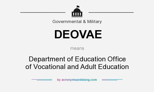 What does DEOVAE mean? It stands for Department of Education Office of Vocational and Adult Education