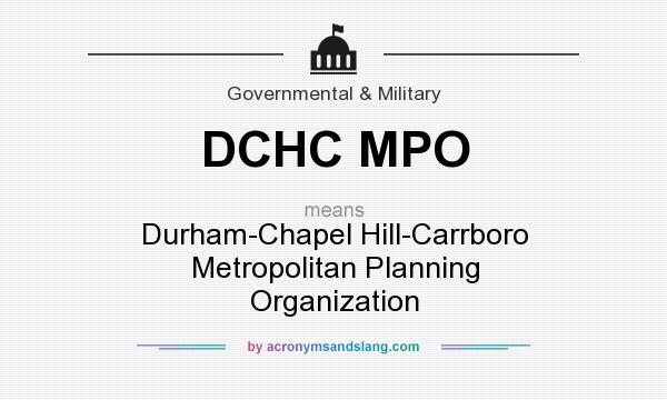 What does DCHC MPO mean? It stands for Durham-Chapel Hill-Carrboro Metropolitan Planning Organization
