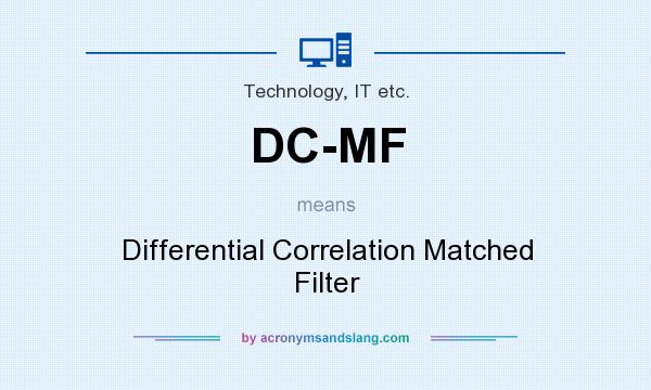 What does DC-MF mean? It stands for Differential Correlation Matched Filter