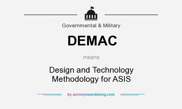 What does DEMAC mean? It stands for Design and Technology Methodology for ASIS