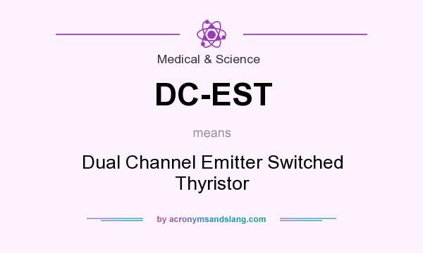 What does DC-EST mean? It stands for Dual Channel Emitter Switched Thyristor