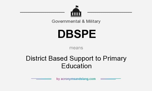What does DBSPE mean? It stands for District Based Support to Primary Education