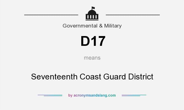 What does D17 mean? It stands for Seventeenth Coast Guard District