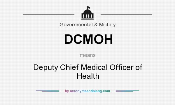 What does DCMOH mean? It stands for Deputy Chief Medical Officer of Health