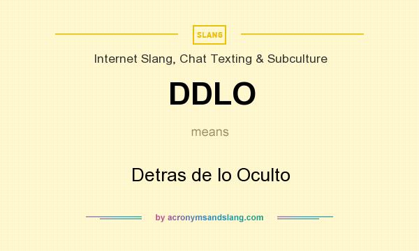What does DDLO mean? It stands for Detras de lo Oculto