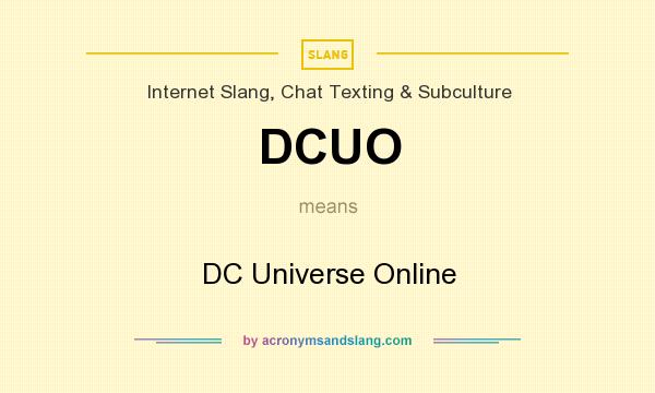 What does DCUO mean? It stands for DC Universe Online
