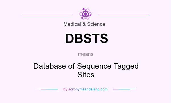 What does DBSTS mean? It stands for Database of Sequence Tagged Sites