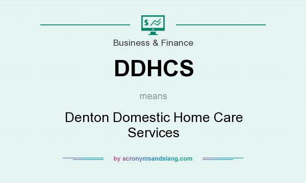 What does DDHCS mean? It stands for Denton Domestic Home Care Services