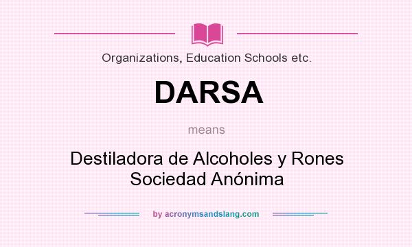 What does DARSA mean? It stands for Destiladora de Alcoholes y Rones Sociedad Anónima