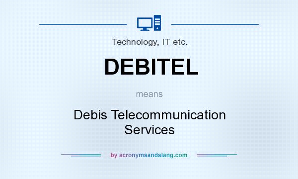 What does DEBITEL mean? It stands for Debis Telecommunication Services
