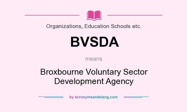 What does BVSDA mean? It stands for Broxbourne Voluntary Sector Development Agency