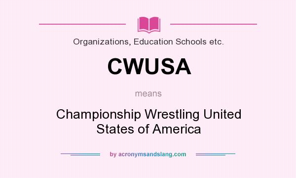 What does CWUSA mean? It stands for Championship Wrestling United States of America
