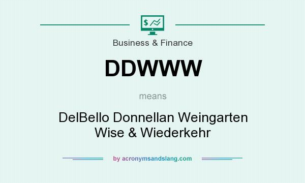What does DDWWW mean? It stands for DelBello Donnellan Weingarten Wise & Wiederkehr