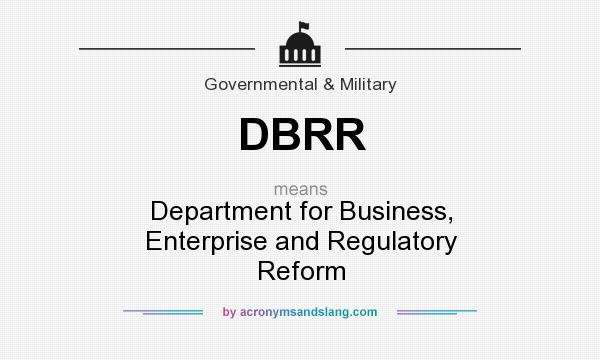 What does DBRR mean? It stands for Department for Business, Enterprise and Regulatory Reform