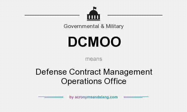 What does DCMOO mean? It stands for Defense Contract Management Operations Office