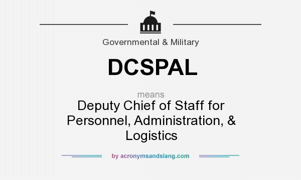 What does DCSPAL mean? It stands for Deputy Chief of Staff for Personnel, Administration, & Logistics