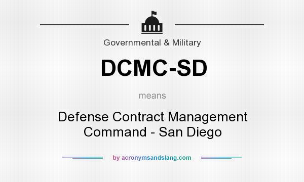 What does DCMC-SD mean? It stands for Defense Contract Management Command - San Diego