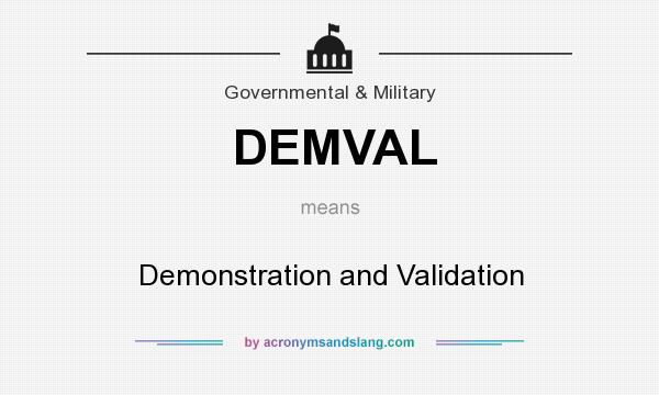 What does DEMVAL mean? It stands for Demonstration and Validation