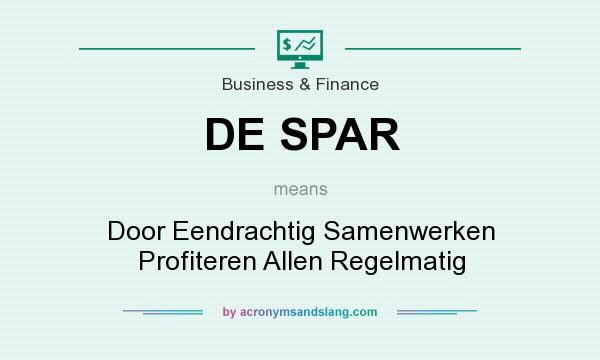 What does DE SPAR mean? It stands for Door Eendrachtig Samenwerken Profiteren Allen Regelmatig