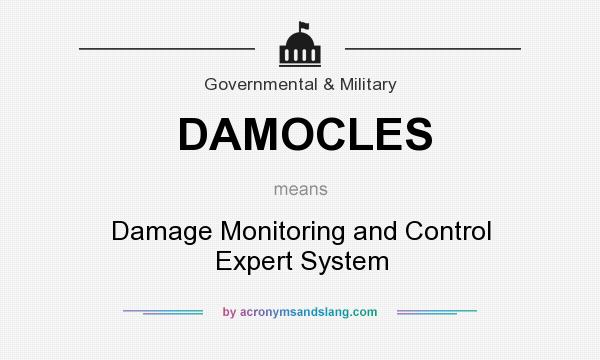 What does DAMOCLES mean? It stands for Damage Monitoring and Control Expert System