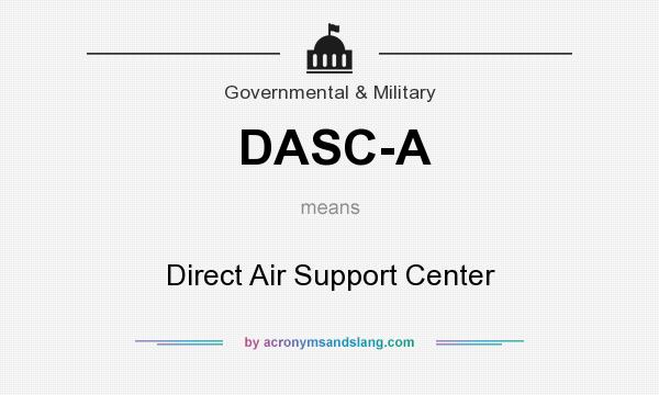 What does DASC-A mean? It stands for Direct Air Support Center