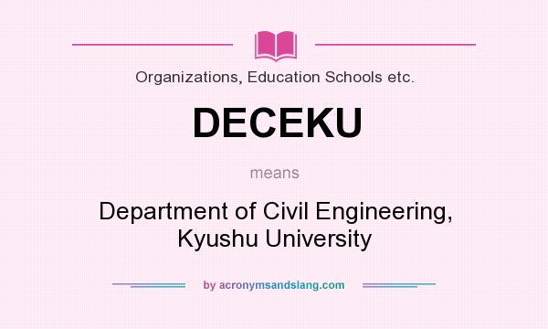 What does DECEKU mean? It stands for Department of Civil Engineering, Kyushu University