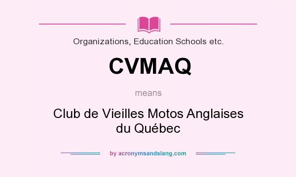 What does CVMAQ mean? It stands for Club de Vieilles Motos Anglaises du Québec