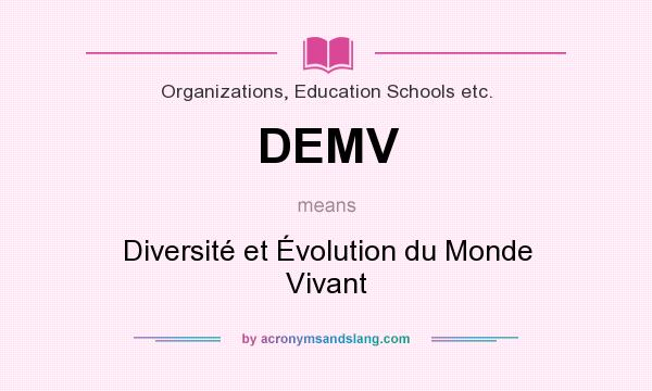 What does DEMV mean? It stands for Diversité et Évolution du Monde Vivant