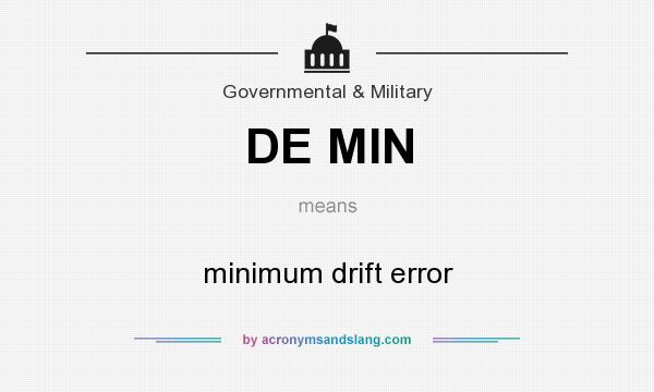What does DE MIN mean? It stands for minimum drift error