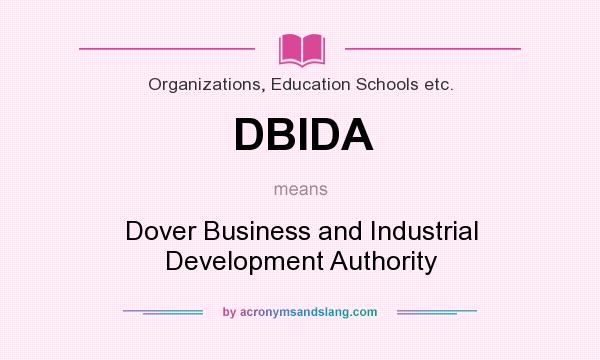 What does DBIDA mean? It stands for Dover Business and Industrial Development Authority