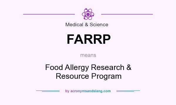 What does FARRP mean? It stands for Food Allergy Research & Resource Program