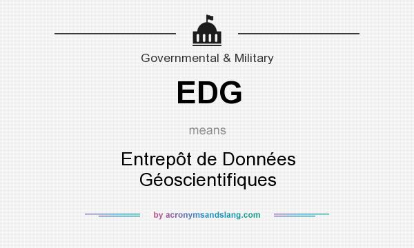 What does EDG mean? It stands for Entrepôt de Données Géoscientifiques