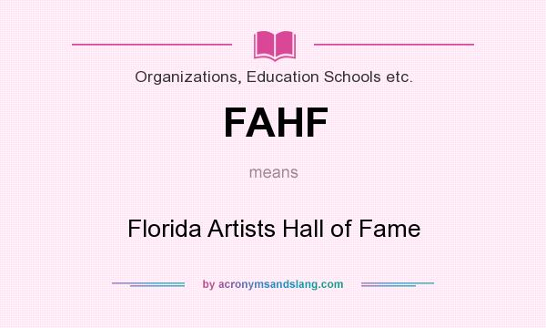 What does FAHF mean? It stands for Florida Artists Hall of Fame