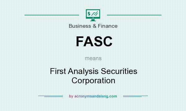 What does FASC mean? It stands for First Analysis Securities Corporation