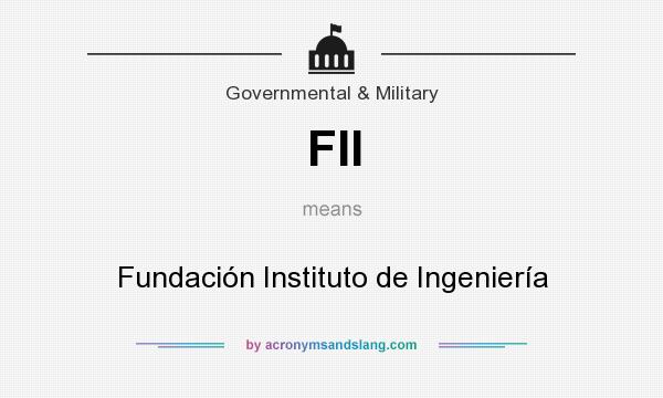 What does FII mean? It stands for Fundación Instituto de Ingeniería