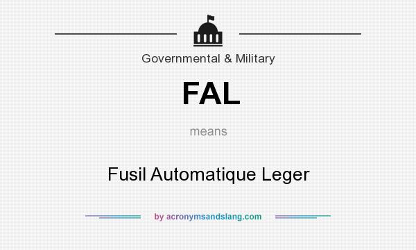 What does FAL mean? It stands for Fusil Automatique Leger
