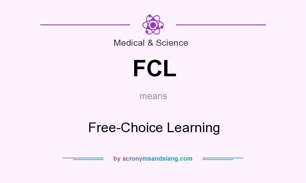 What does FCL mean? It stands for Free-Choice Learning