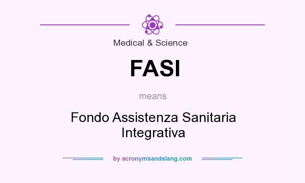What does FASI mean? It stands for Fondo Assistenza Sanitaria Integrativa