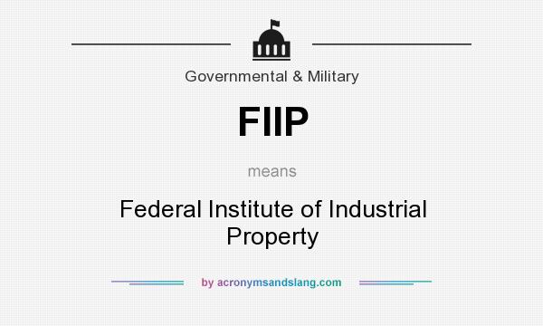 What does FIIP mean? It stands for Federal Institute of Industrial Property