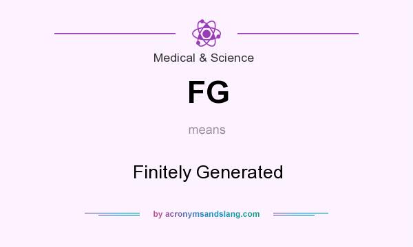 What does FG mean? It stands for Finitely Generated