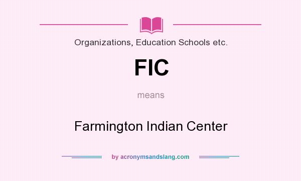 What does FIC mean? It stands for Farmington Indian Center