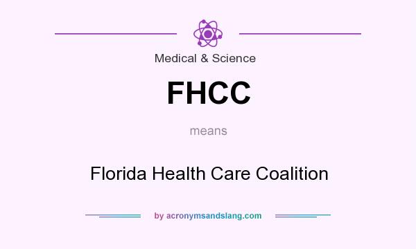 What does FHCC mean? It stands for Florida Health Care Coalition