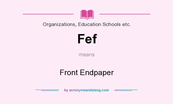 What does Fef mean? It stands for Front Endpaper