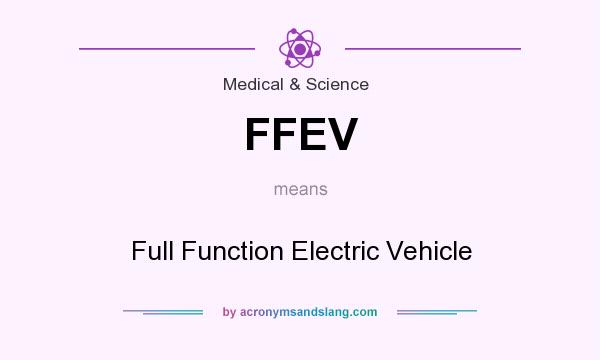What does FFEV mean? It stands for Full Function Electric Vehicle