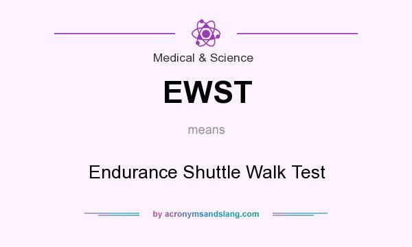What does EWST mean? It stands for Endurance Shuttle Walk Test