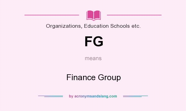 What does FG mean? It stands for Finance Group