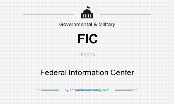 What does FIC mean? It stands for Federal Information Center