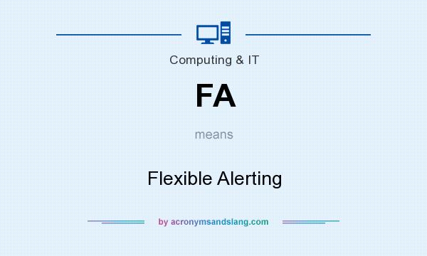 What does FA mean? It stands for Flexible Alerting